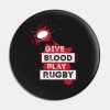 Give Blood Play Rugby Pin Official Rugby Merch