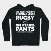 My Two Favorite Things Are Rugby And Not Wearing A Hoodie Official Rugby Merch