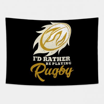 Id Rather Be Playing Rugby Tapestry Official Rugby Merch