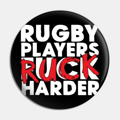 Rugby Players Ruck Harder Pin Official Rugby Merch